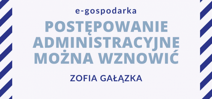 Publikacja e-gospodarka – Postępowanie administracyjne można wznowić.