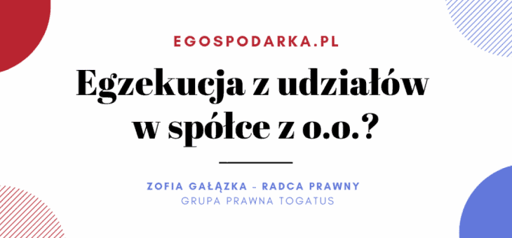 egospodarka.pl – Egzekucja z&nbsp;udziałów w&nbsp;spółce z&nbsp;o.o.?