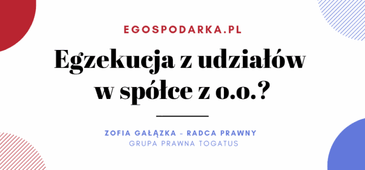 egospodarka.pl – Egzekucja z udziałów w spółce z o.o.?